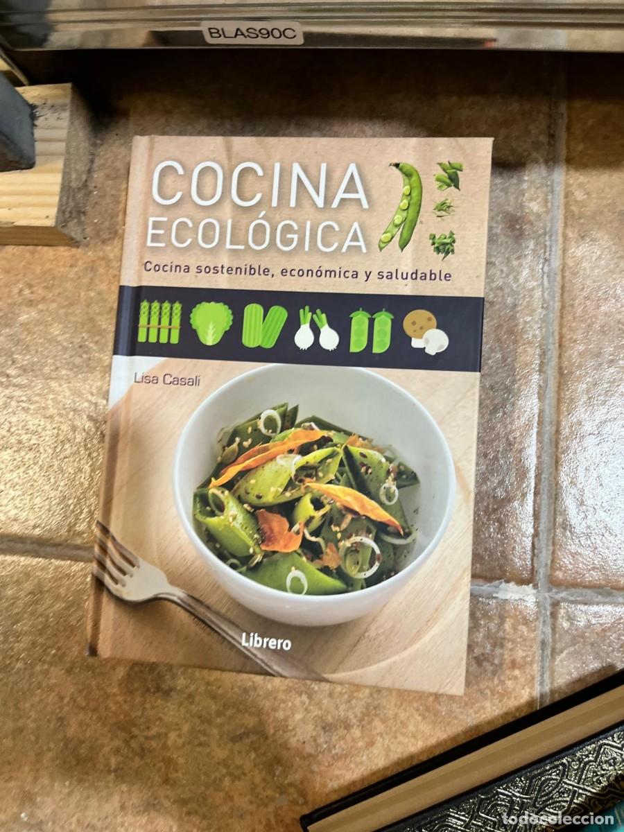 Libros de segunda mano: BLAS90C &mdash; Cocina ecol&oacute;gica: Cocina sostenible, econ&oacute;mica y saludable &mdash; Lisa Casali &mdash; Librero