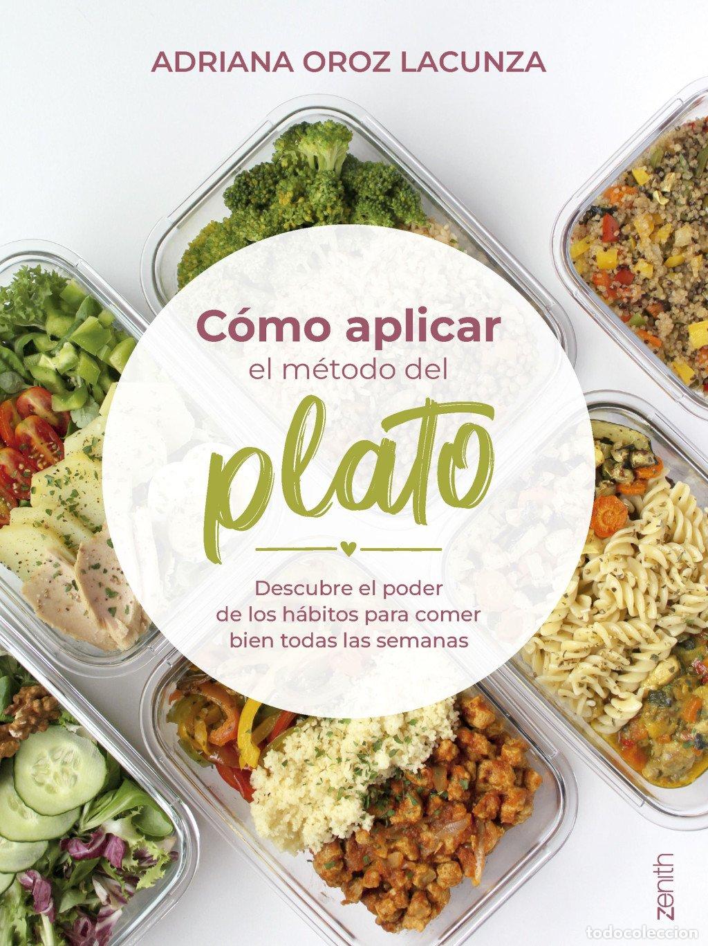 Libros de segunda mano: C&oacute;mo Aplicar el M&eacute;todo del Plato: Descubre el Poder de los H&aacute;bitos para Comer Bien - Adriana Oroz