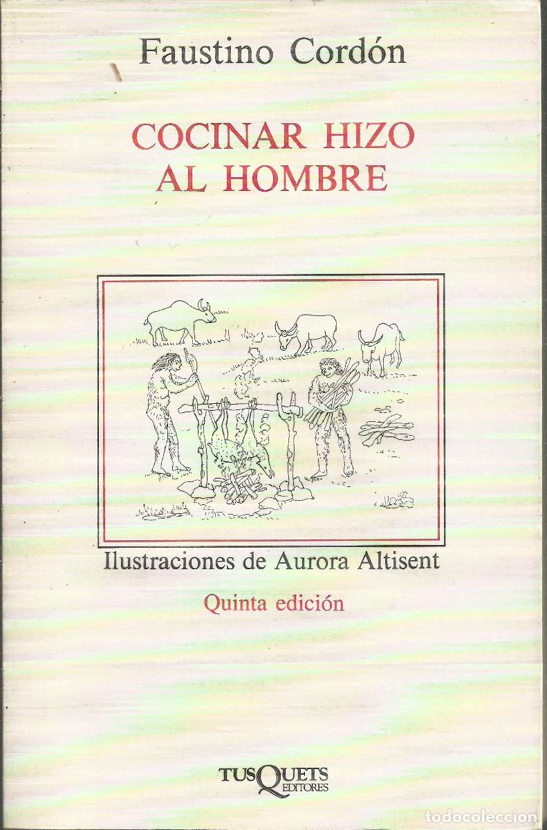 Libros de segunda mano: Cocinar hizo al hombre. Faustino Cord&oacute;n. Tusquet 1988, 170 p&aacute;ginas
