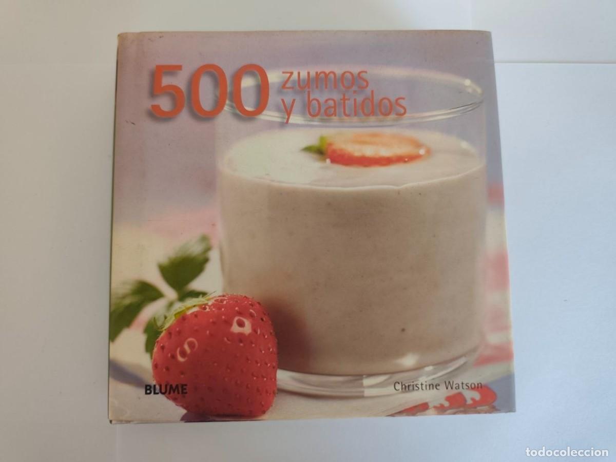 Libros de segunda mano: 500 Zumos y Batidos Christine Watson | 500 Recetas Saludables | &iexcl;Ll&eacute;vatelo y Empieza Hoy!
