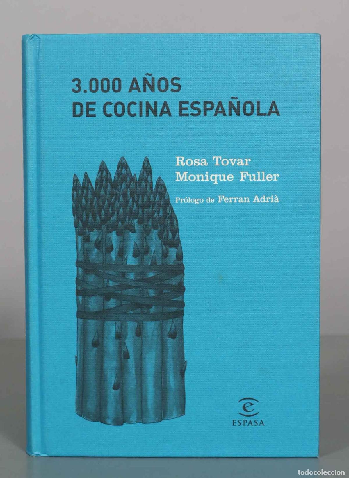 Libros de segunda mano: 3.000 a&ntilde;os de cocina espa&ntilde;ola - Rosa Tovar, Monique Fuller - Espasa