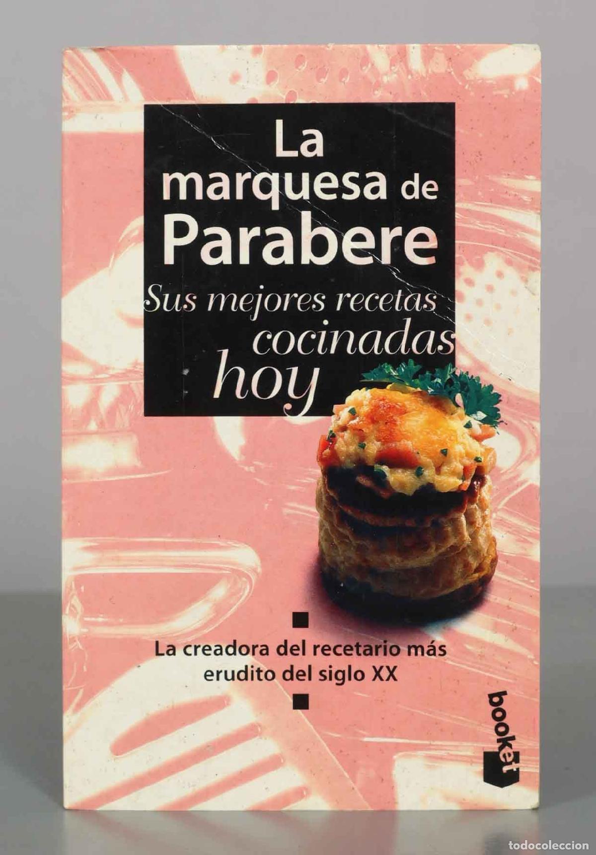 Libros de segunda mano: La marquesa de Parabere - Sus mejores recetas cocinadas hoy - Booket