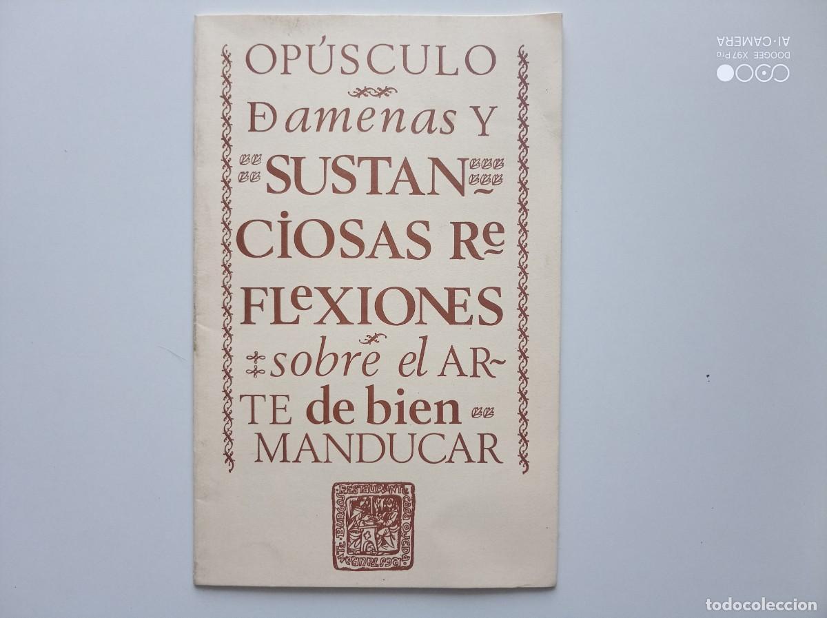 Libros de segunda mano: AMENAS Y SUSTANCIOSAS REFLEXIONES SOBRE EL ARTE DE BIEN MANDUCAR. 1967.
