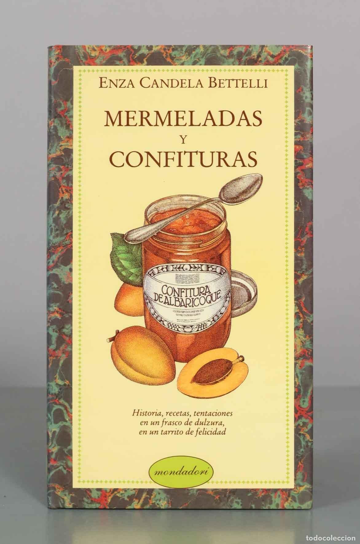 Libros de segunda mano: Mermeladas y confituras - Enza Candela Bettelli - Editorial Mondadori