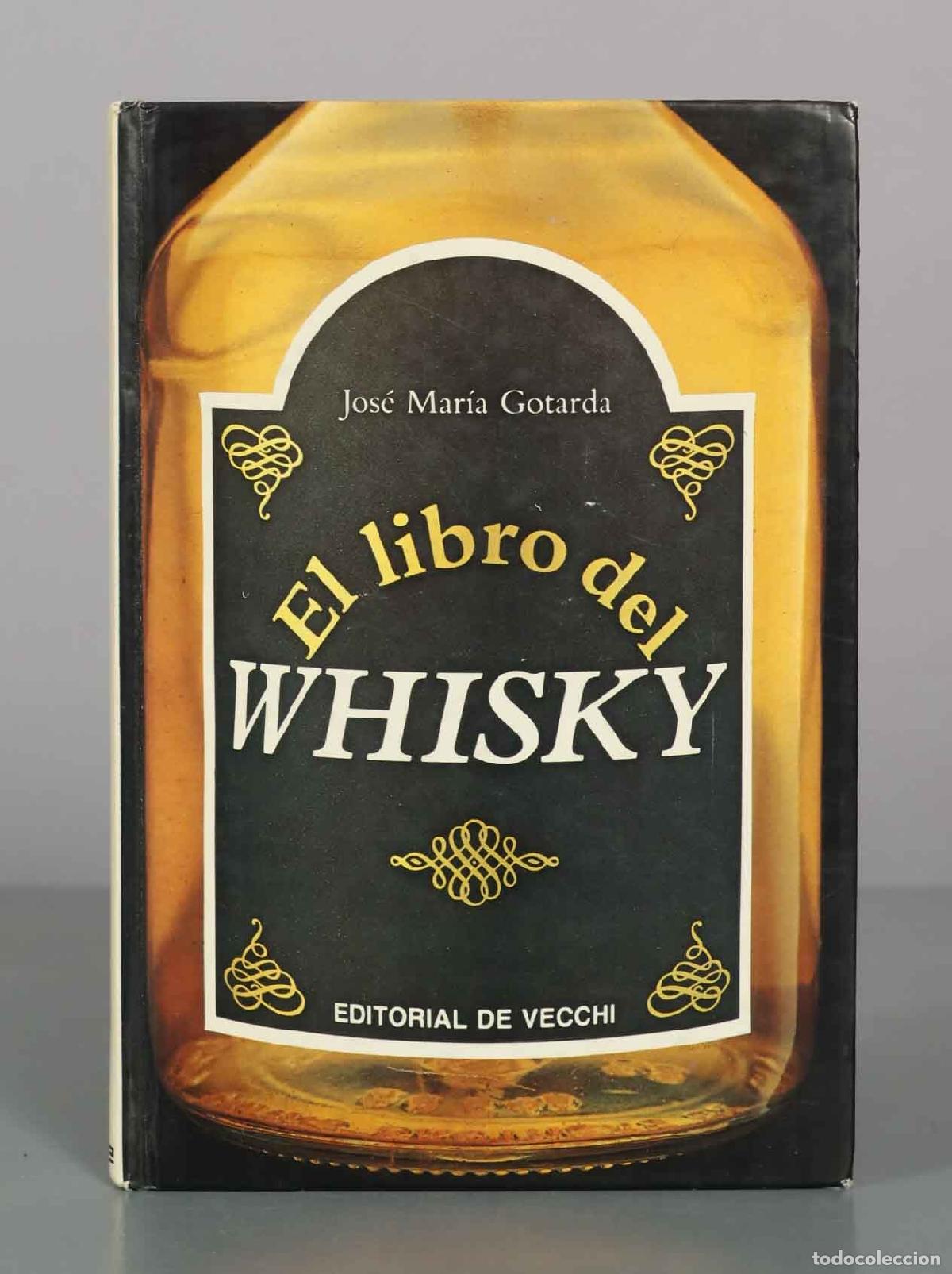 Libros de segunda mano: El libro del whisky - Jos&eacute; Mar&iacute;a Gotarda - Editorial De Vecchi