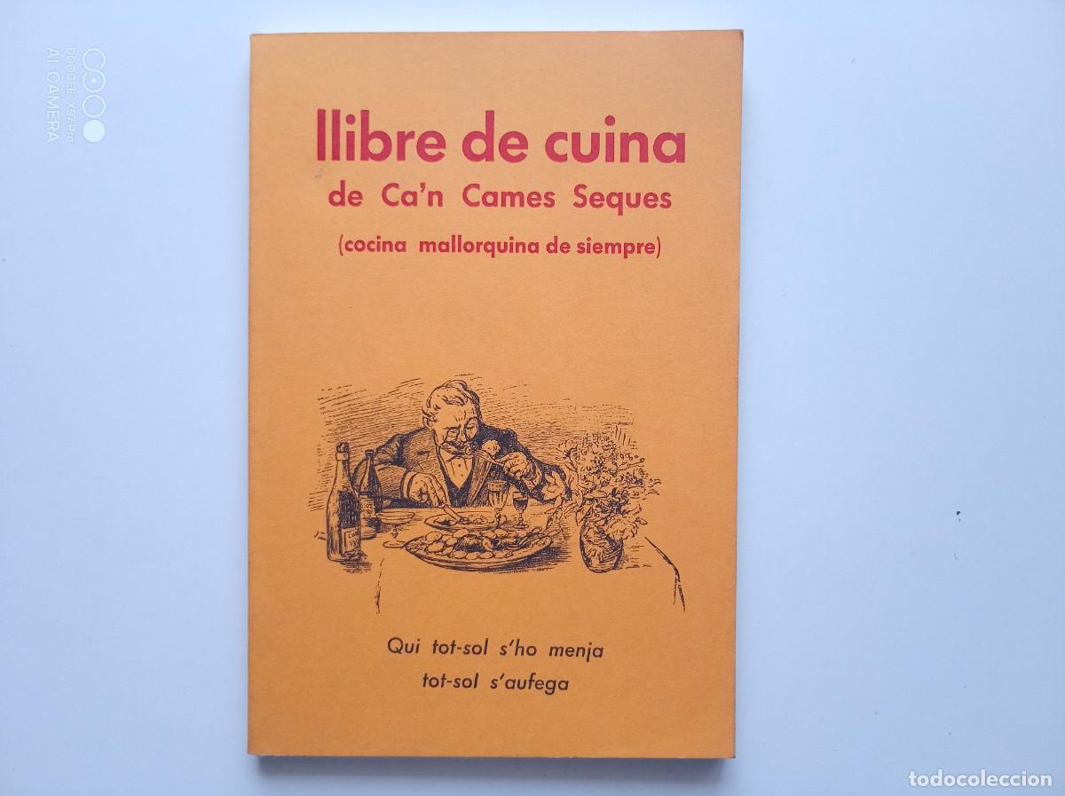 Libros de segunda mano: LLIBRE DE CUINA DE CA &acute;N CAMES SEQUES. COCINA MALLORQUINA DE SIEMPRE. 1977.
