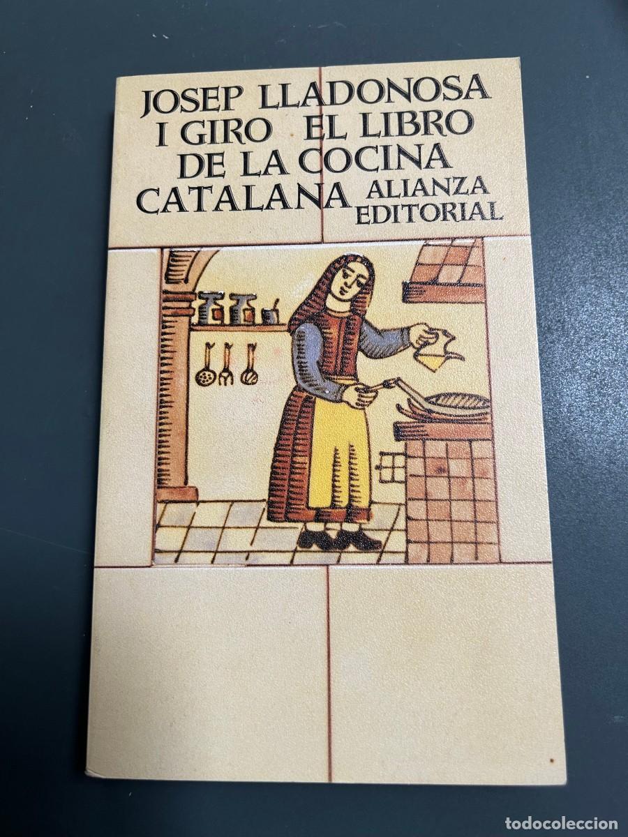 Libros de segunda mano: EL LIBRO DE LA COCINA CATALANA. JOSEP LLADONOSA I GIRO.