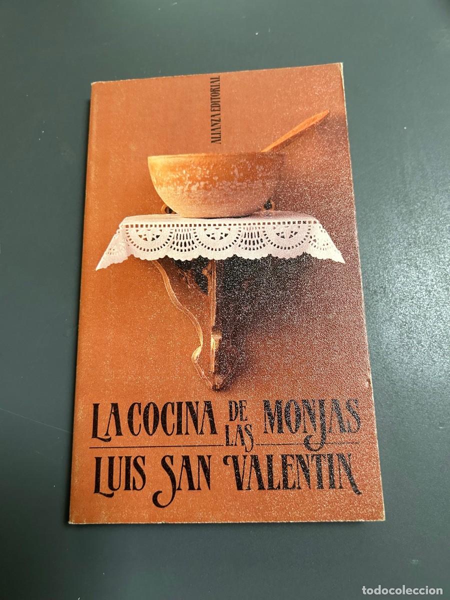 Libros de segunda mano: LA COCINA DE LAS MONJAS. LUIS SAN VALENTIN.