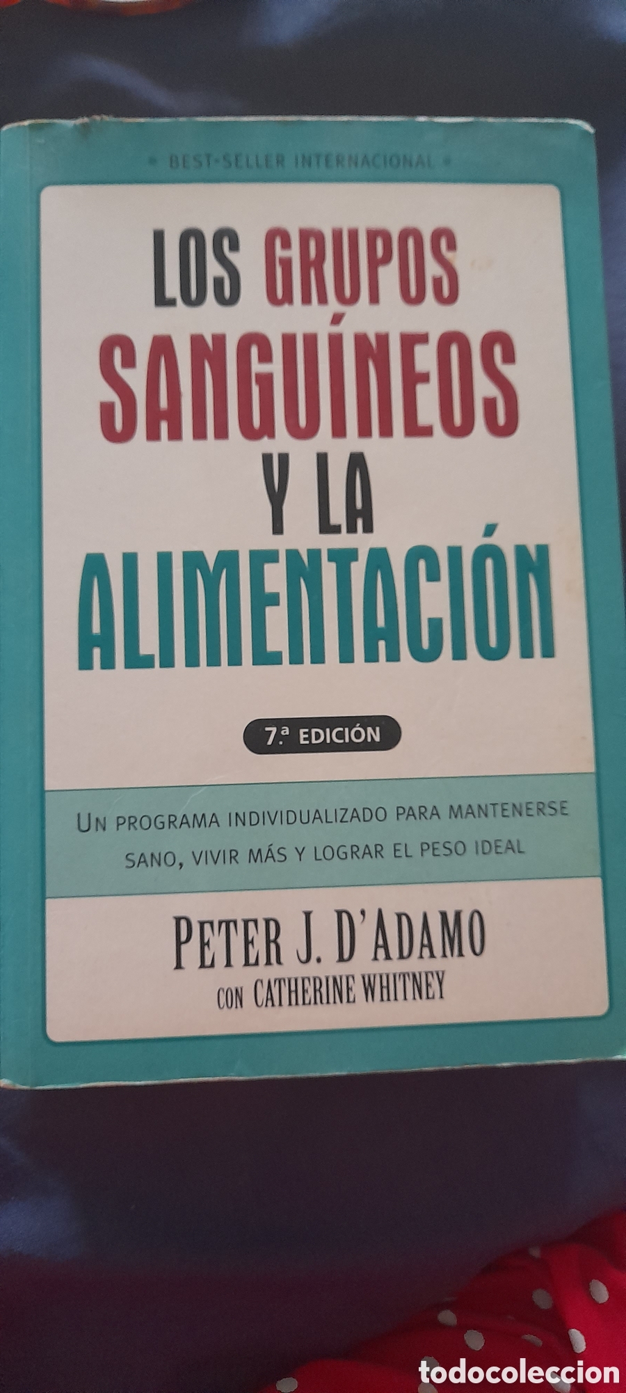 Gebrauchte B&uuml;cher: Los grupos sangu&iacute;neos y la alimentaci&oacute;n. Peter J DAdamo