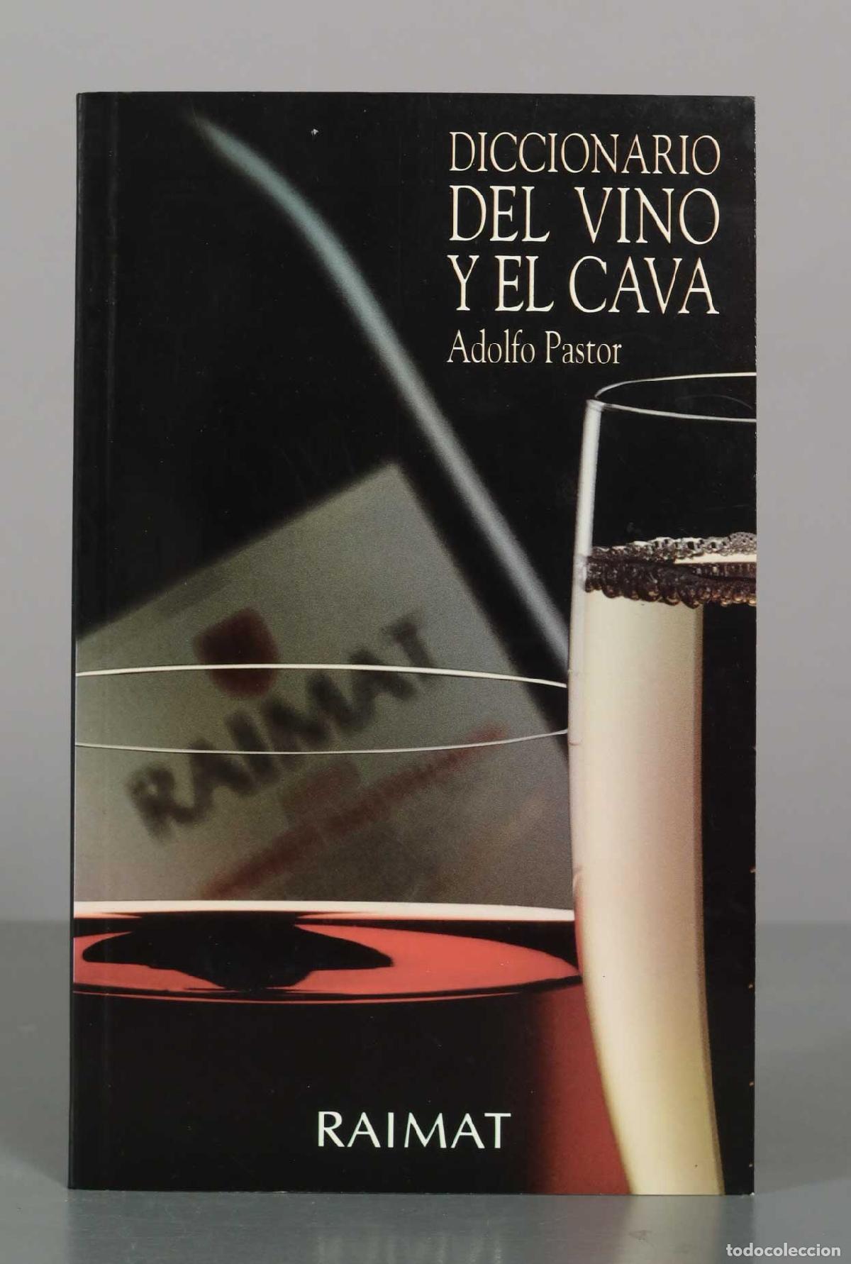 Libros de segunda mano: Diccionario del Vino y el Cava - Adolfo Pastor - Gu&iacute;a Empresas Internet / Raimat