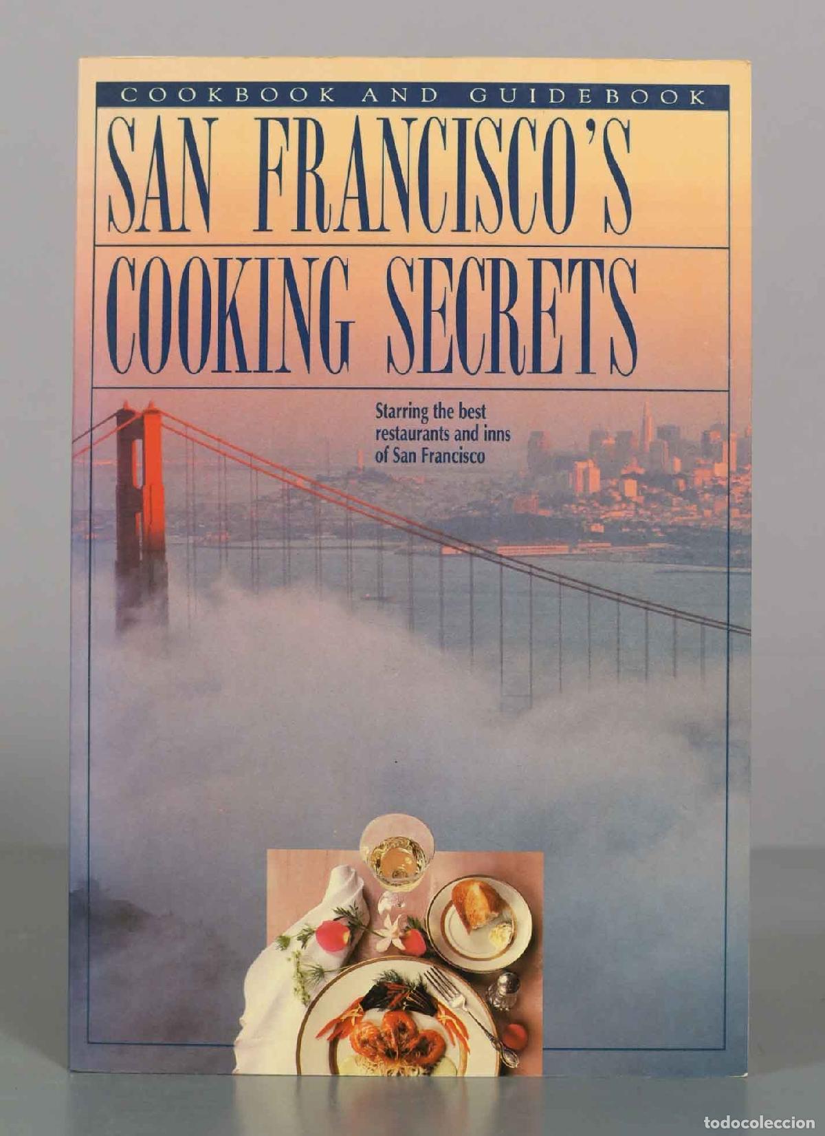 Libros de segunda mano: San Francisco&acute;s Cooking Secrets: Starring the Best Restaurants and Inns of San Francisco - Kathleen