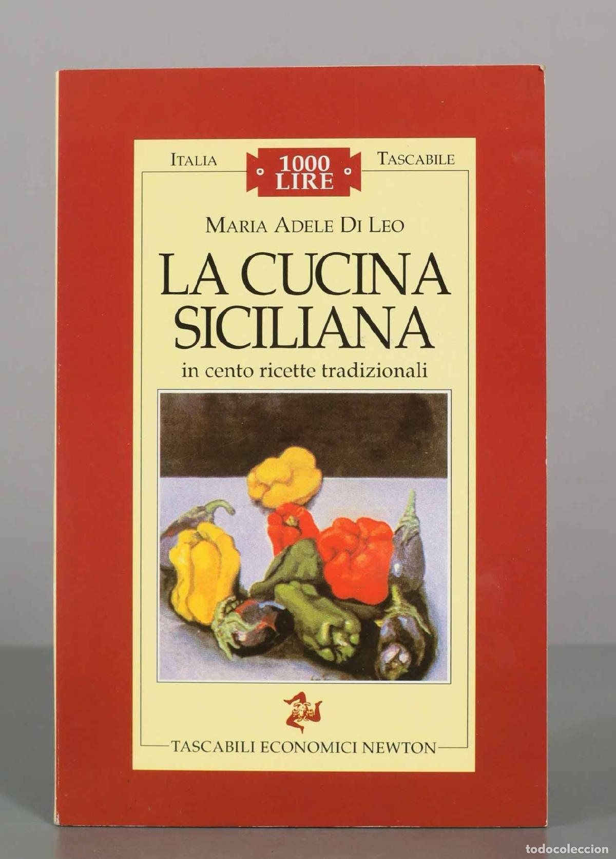Libros de segunda mano: La cucina siciliana in cento ricette tradizionali - Maria Adele Di Leo - Tascabili Economici Newton