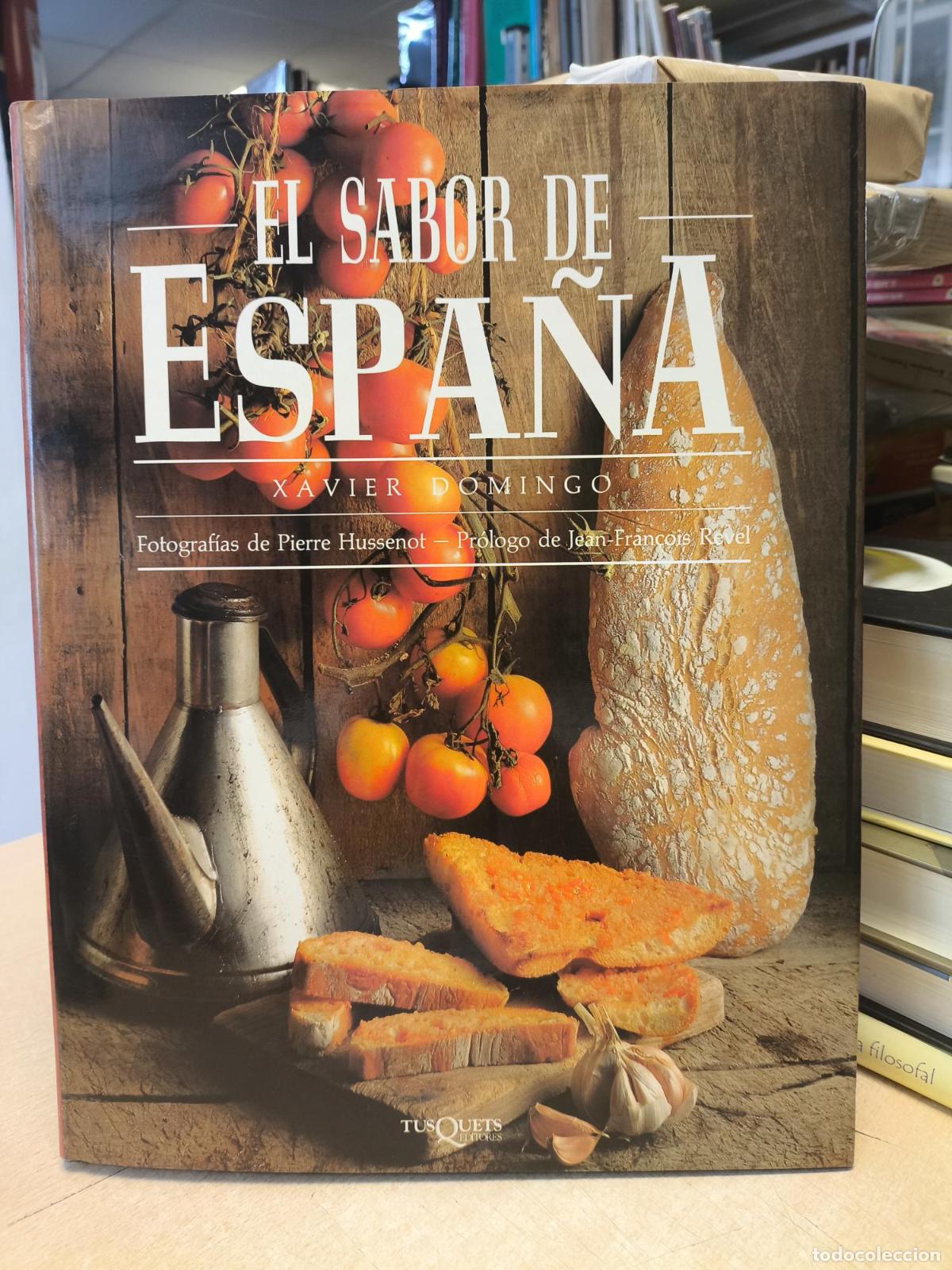 Libros de segunda mano: XAVIER DOMINGO - EL SABOR DE ESPA&Ntilde;A - TUSQUETS 1992 - XAVIER DOMINGO