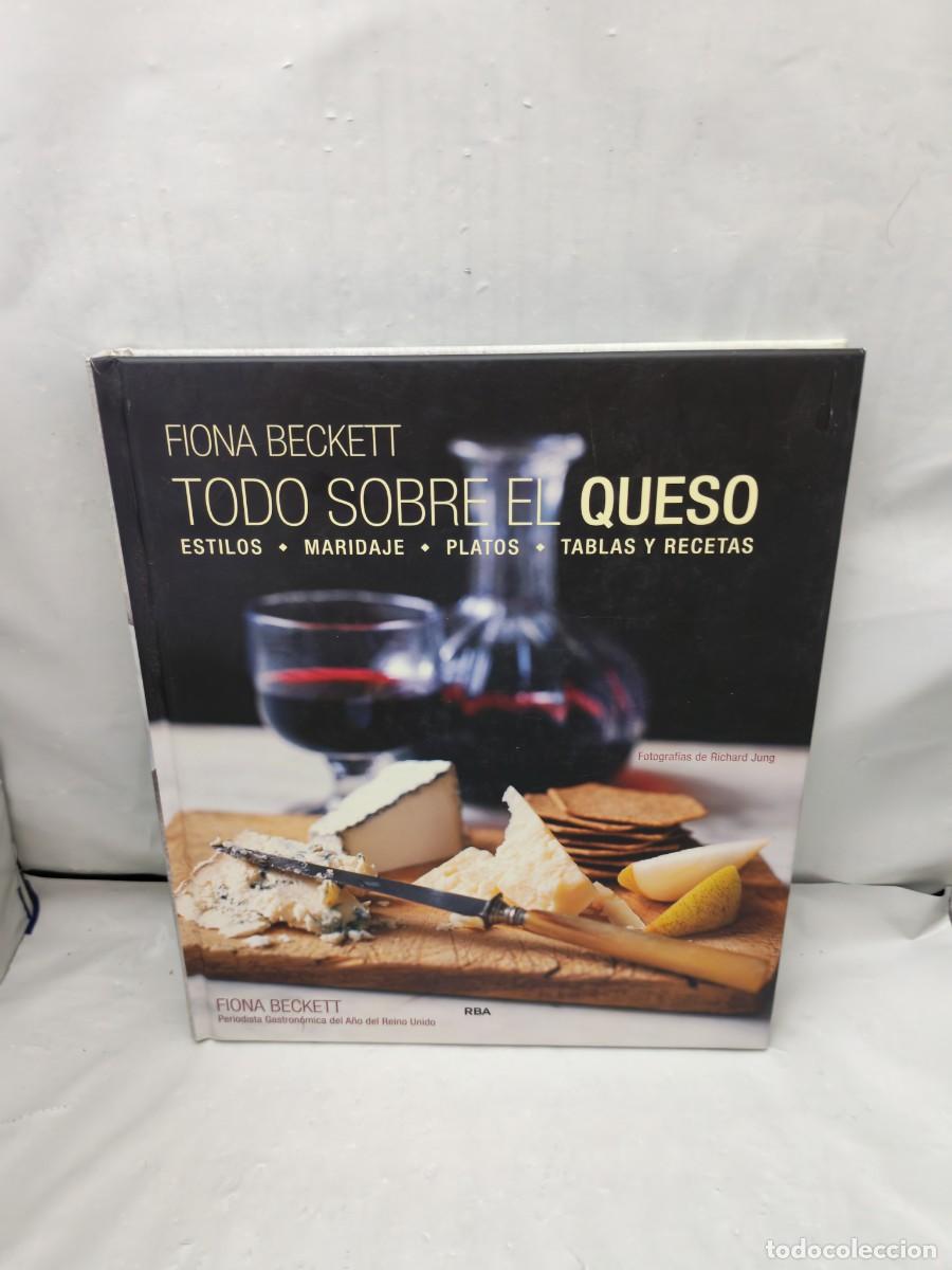 Gebrauchte B&uuml;cher: Todo sobre el queso: Estilos. Maridaje. Platos. Tablas y recetas (Primera edici&oacute;n, tapa dura)