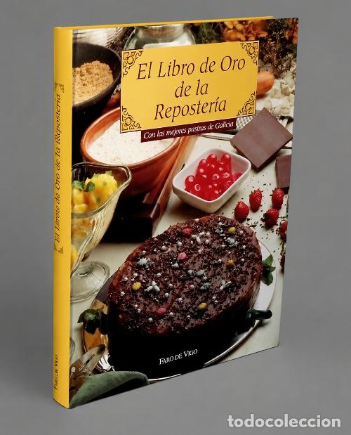 Libros de segunda mano: �F3817 - EL LIBRO DE ORO DE LA REPOSTERIA. CON LOS MEJORES POSTRES DE GALICIA. COCINA.