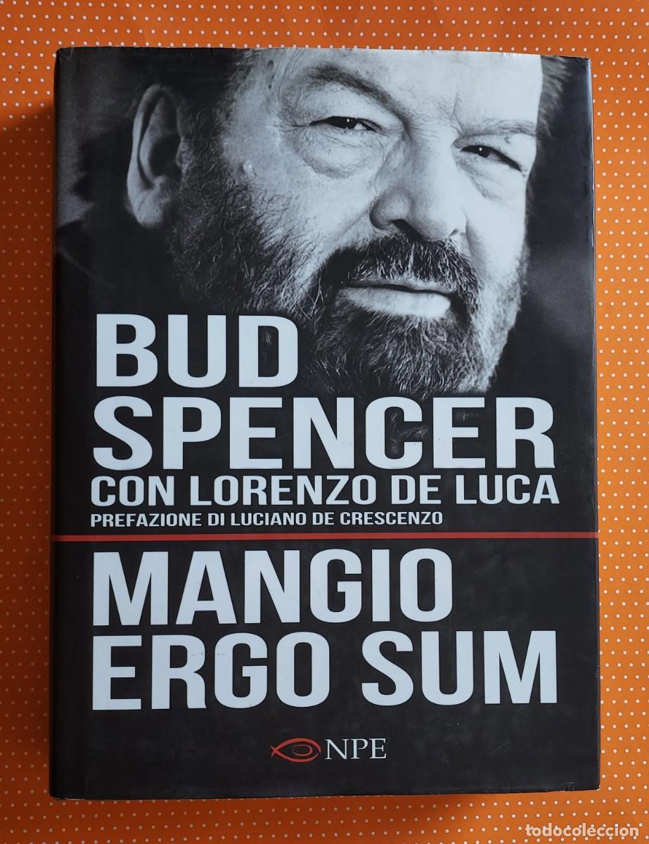 Libros de segunda mano: MANGIO ERGO SUM Bud Spencer con Lorenzo de Luca Prefazione di Luciano de Crescenzo En italiano