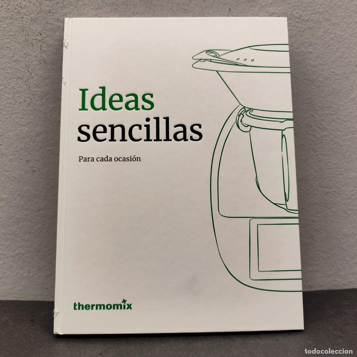 Libri di seconda mano: IDEAS SENCILLAS PARA CADA OCASI&Oacute;N - THERMOMIX - VORWERK - 2&ordf; EDICI&Oacute;N 2021 / 1268
