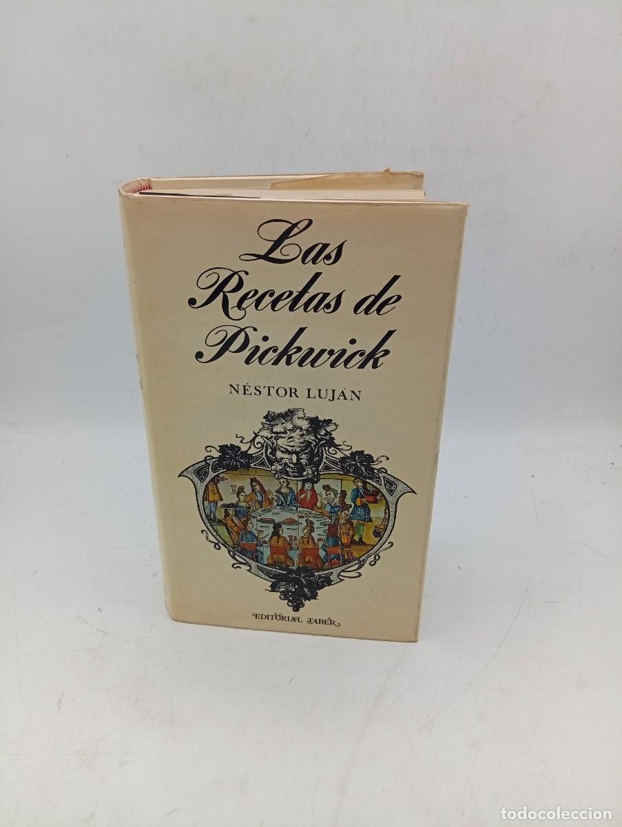 Libros de segunda mano: LAS RECETAS DE PICKWICK. NESTOR LUJAN. EDITORIAL TABER. 1969. PAGS : 374.