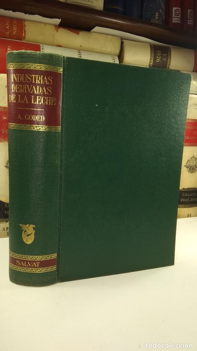 Libros de segunda mano: INDUSTRIAS DERIVADAS DE LA LECHE. ANTONIO GODED Y MUR. Salvat Editores, 1954. Primera Edici&oacute;n