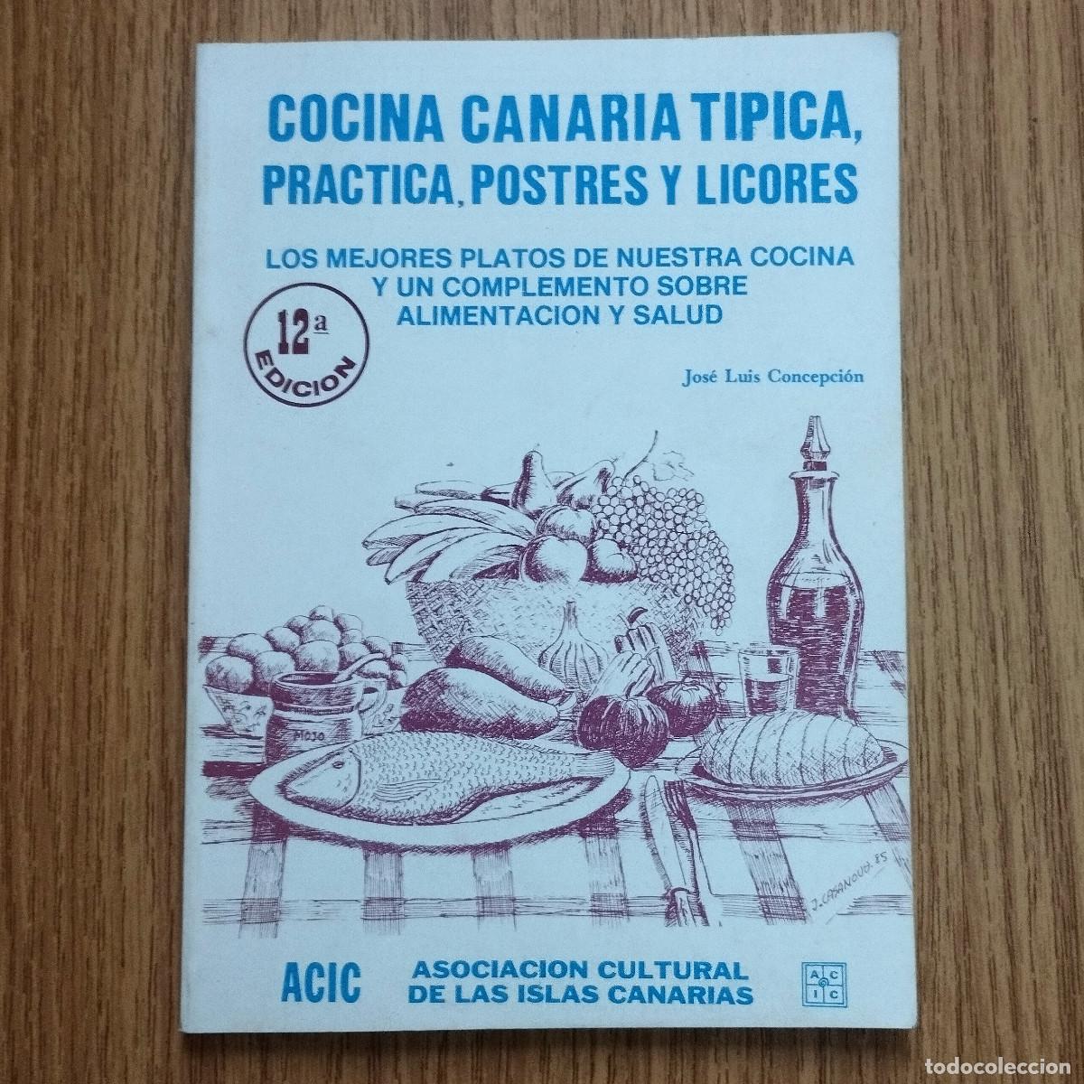Libros de segunda mano: Libro COCINA CANARIA T&Iacute;PICA, PR&Aacute;CTICA, POSTRES Y LICORES | Tenerife - Canarias