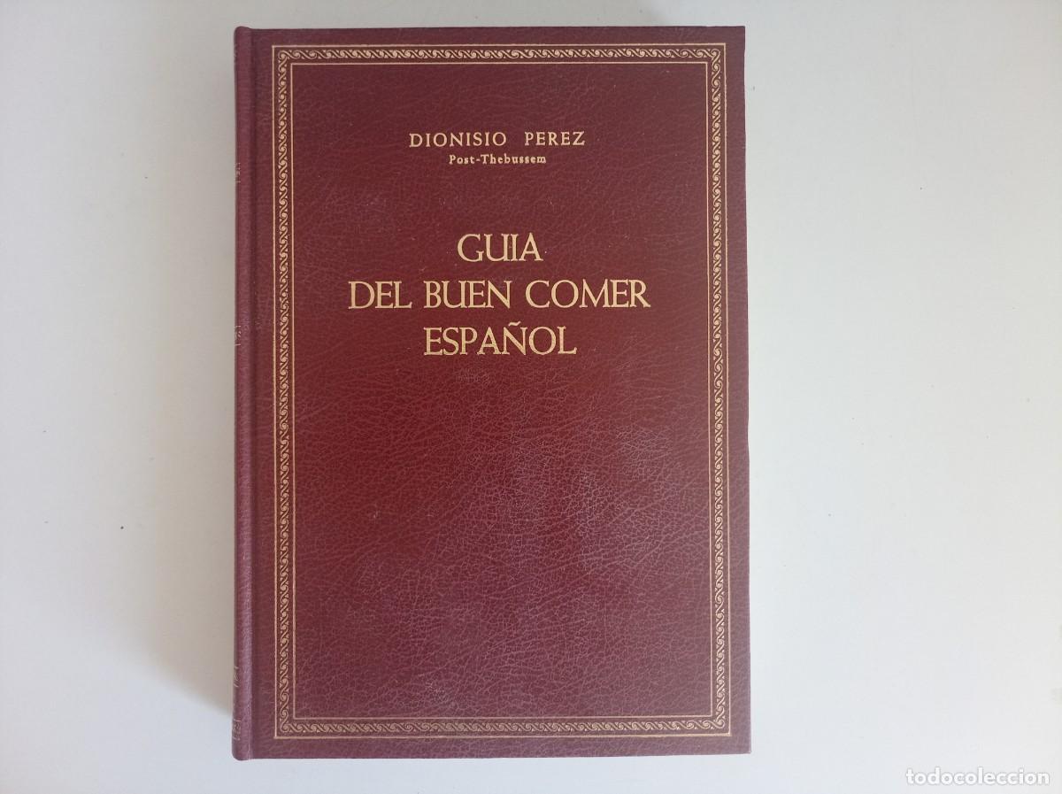 Libros de segunda mano: DIONISIO PEREZ. GUIA DEL BUEN COMER ESPA&Ntilde;OL. 1976. FOLIO. BUENA EDICI&Oacute;N.