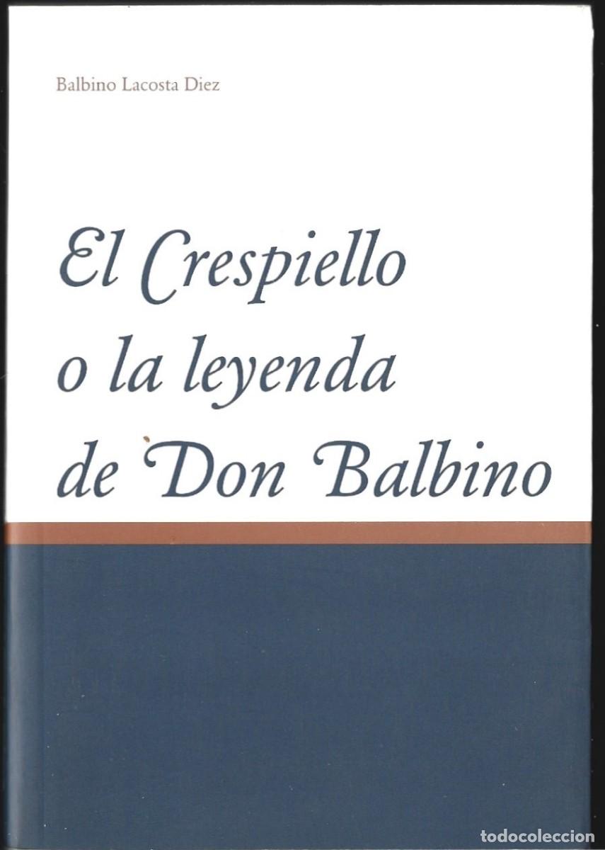 Libros de segunda mano: Balbino LACOSTA D&Iacute;EZ : El Crespiello o la leyenda de Don Basilio. (Zaragoza, 2006)