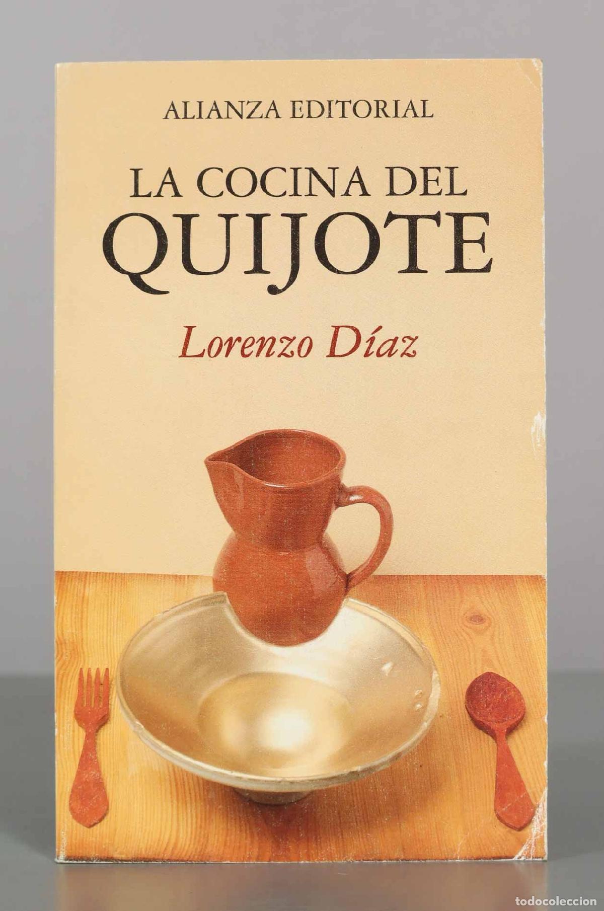 Libros de segunda mano: La cocina del Quijote - Lorenzo D&iacute;az - Alianza Editorial