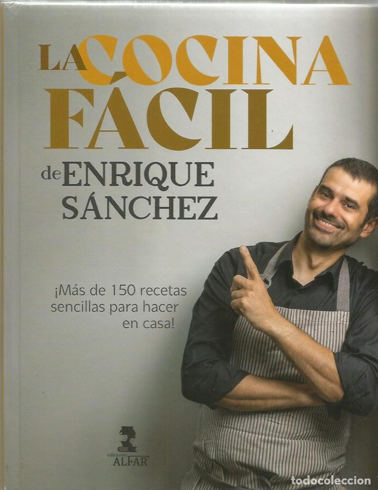 Libros de segunda mano: LA COCINA FACIL DE ENRIQUE S&Aacute;NCHEZ-FIRMADO Y DEDICADO POR ENRIQUE S&Aacute;NCHEZ