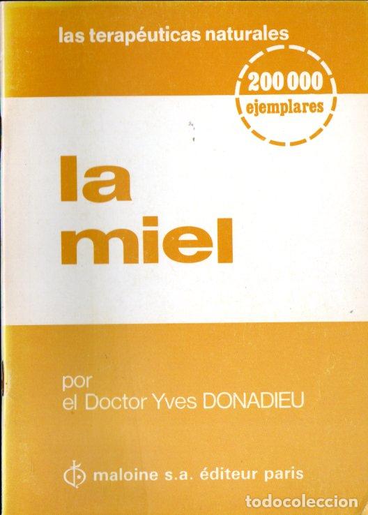 Libros de segunda mano: YVES DONADIEU : LA MIEL - TERAP&Eacute;UTICAS NATURALES (PARIS, 1979) APICULTURA