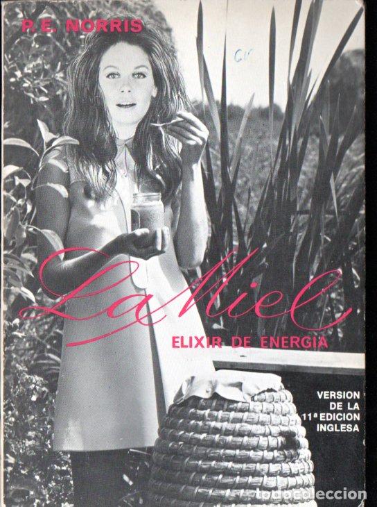 Libros de segunda mano: NORRIS : LA MIEL ELIXIR DE ENERG&Iacute;A (REUS, 1969) APICULTURA
