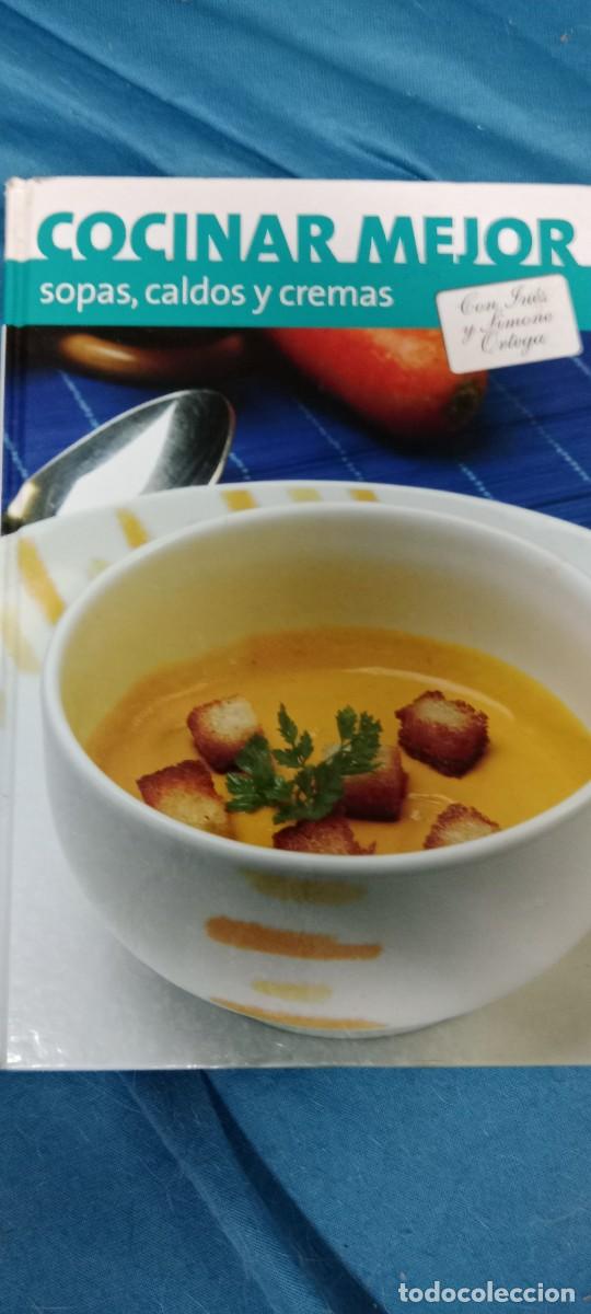 Libros de segunda mano: COCINAR MEJOR SOPAS CALDOS Y CREMAS LIBRO B-WO
