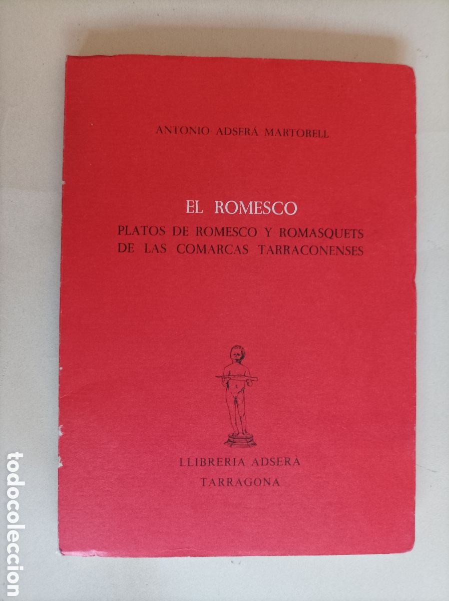 Second hand books: El Romesco. Platos de romesco y romasquests de las comarcas tarraconenses / Antonio Adser&aacute; Martorell