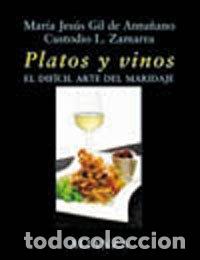 Libros de segunda mano: Platos y vinos: El dif&iacute;cil arte del maridaje: El Dificil Arte Del Maridaje / The Difficult Art of Ha
