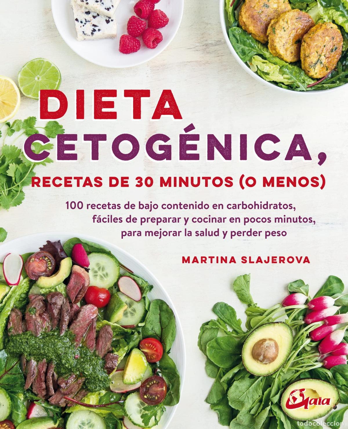 Libros de segunda mano: Dieta cetog&eacute;nica, recetas de 30 minutos o menos. 100 recetas de bajo contenido en carbohidratos, f&aacute;c