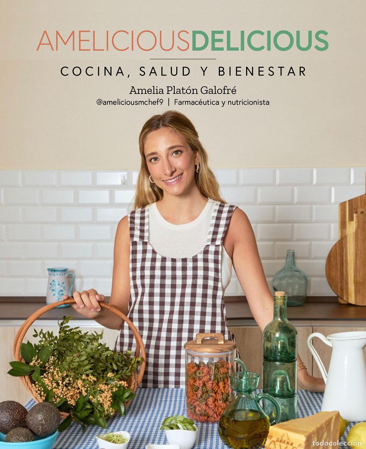 Libri di seconda mano: Amelicious Delicious: Cocina, salud y bienestar (Bienestar, estilo de vida, salud)