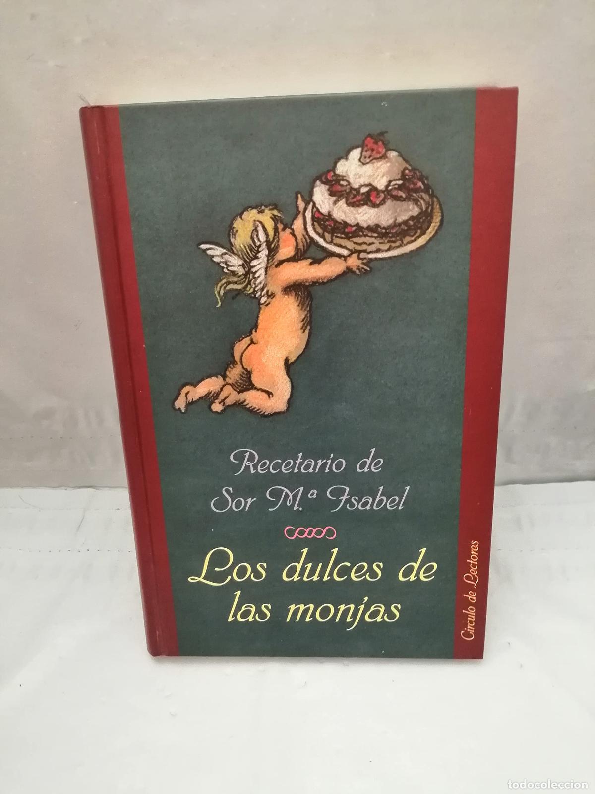 Libri di seconda mano: Los dulces de las monjas: recetario de Sor M&ordf; Isabel