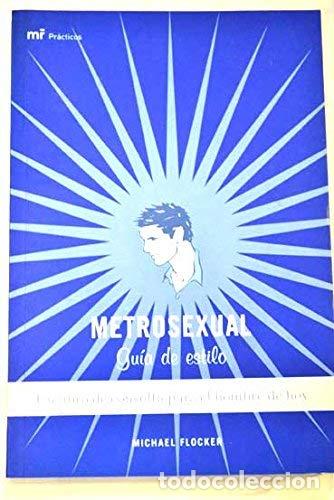 Libri di seconda mano: Metrosexual: guia de estilo (Manuales Practicos (m.Roca))