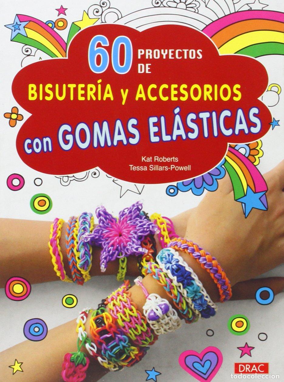 Second hand books: 60 Proyectos De Bisuter&iacute;a Y Accesorios Con Gomas El&aacute;sticas (EL LIBRO DE)