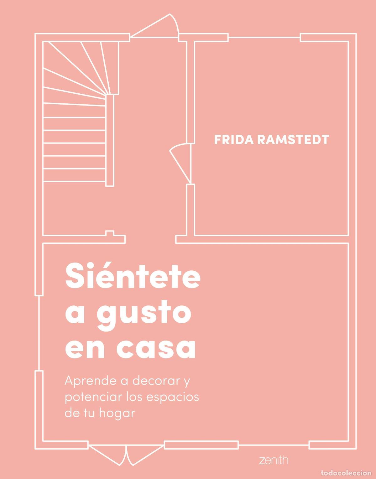 Libros de segunda mano: Si&eacute;ntete a gusto en casa: Aprende a decorar y potenciar los espacios de tu hogar (Zenith Original)