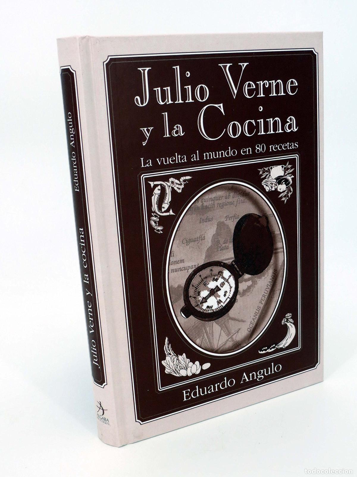 Libros de segunda mano: Julio Verne y la Cocina/ Julio Verne and The Kitchen: La vuela al mundo en 80 recetas/ Around the Wo