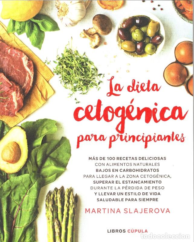 Libros de segunda mano: Dieta Cetog&eacute;nica para Principiantes - Martina Slajerova - Editorial Libros C&uacute;pula