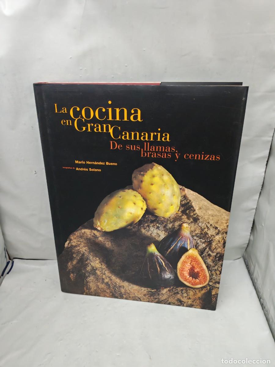 Libros de segunda mano: La gran cocina en Gran Canaria: De sus llamas, brasas y cenizas (Primera edici&oacute;n, tapa dura)