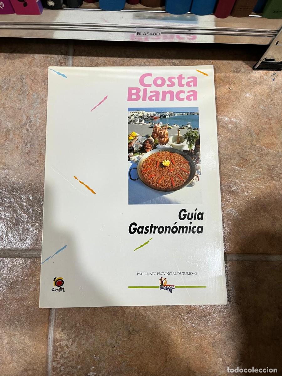 Libros de segunda mano: BLAS48D &mdash; Costa Blanca: Gu&iacute;a Gastron&oacute;mica