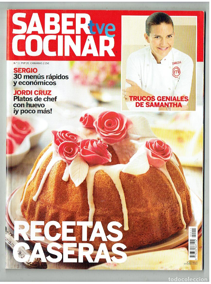 Libros de segunda mano: REVISTA: SABER COCINAR N&ordm; 11. TRUCOS GENIALES DE SAMANTHA, RECETAS CASERAS. (Z/34.1)