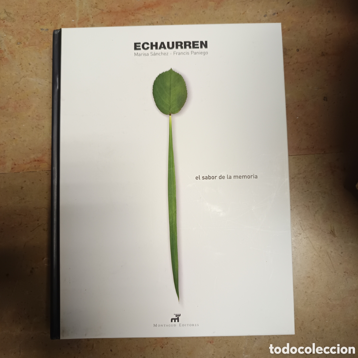Libros de segunda mano: S&aacute;nchez, M., y Paniego, F. (2008). Echaurren: El sabor de la memoria. Montagud Editores.