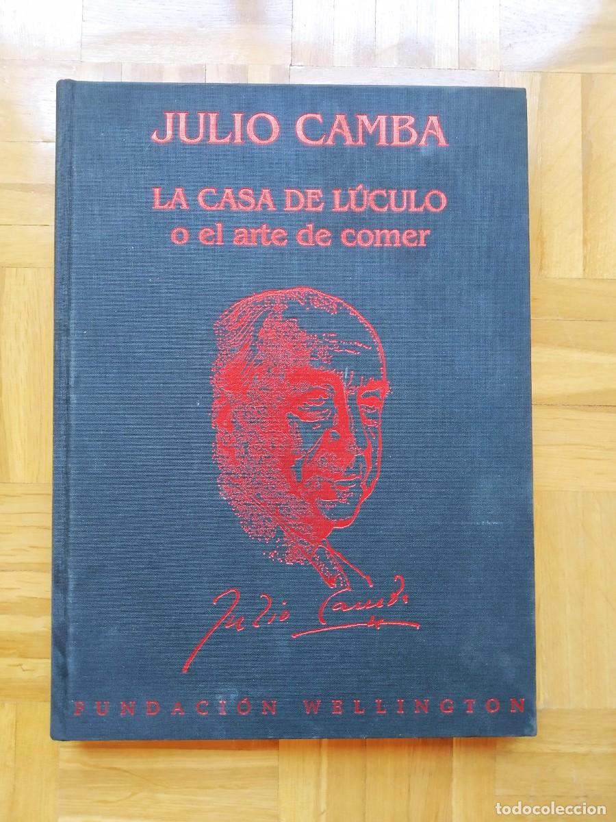 Second hand books: LIBRO JULIO CAMBA LA CASA DEL LUCULO O EL ARTE DE COMER FUNDACION WELLINGTON VER FOTOS