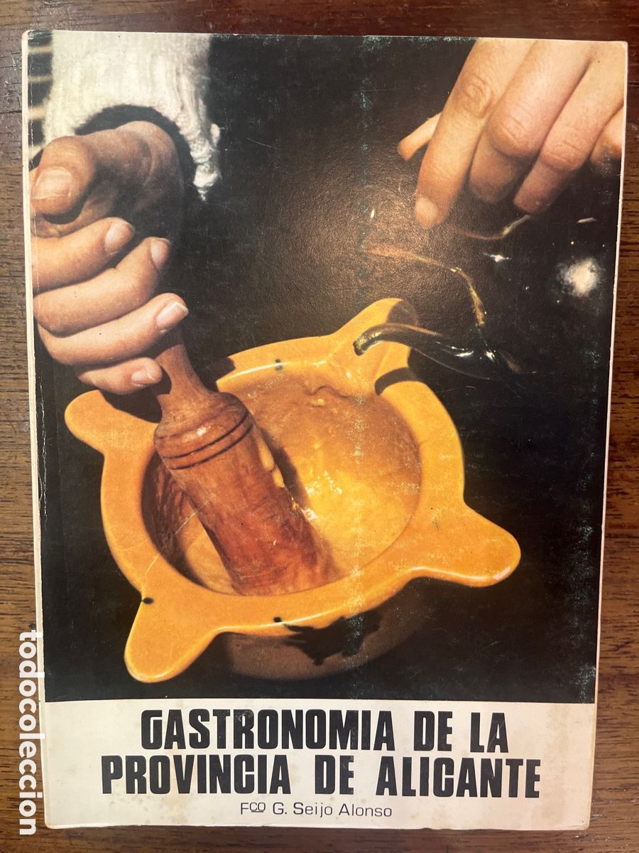 Libros de segunda mano: GASTRONOMIA DE LA PROVINCIA DE ALICANTE. SEIJO ALONSO. 1974. Biblioteca Alicantina.