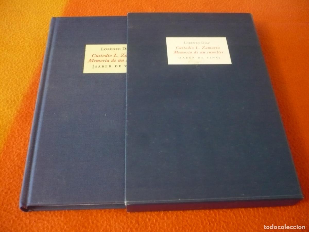Libros de segunda mano: SABER DE VINO CUSTODIO L. ZAMARRA MEMORIA DE UN SUMILLER ( LORENZO DIAZ ) 2003 CATA ENOLOGIA