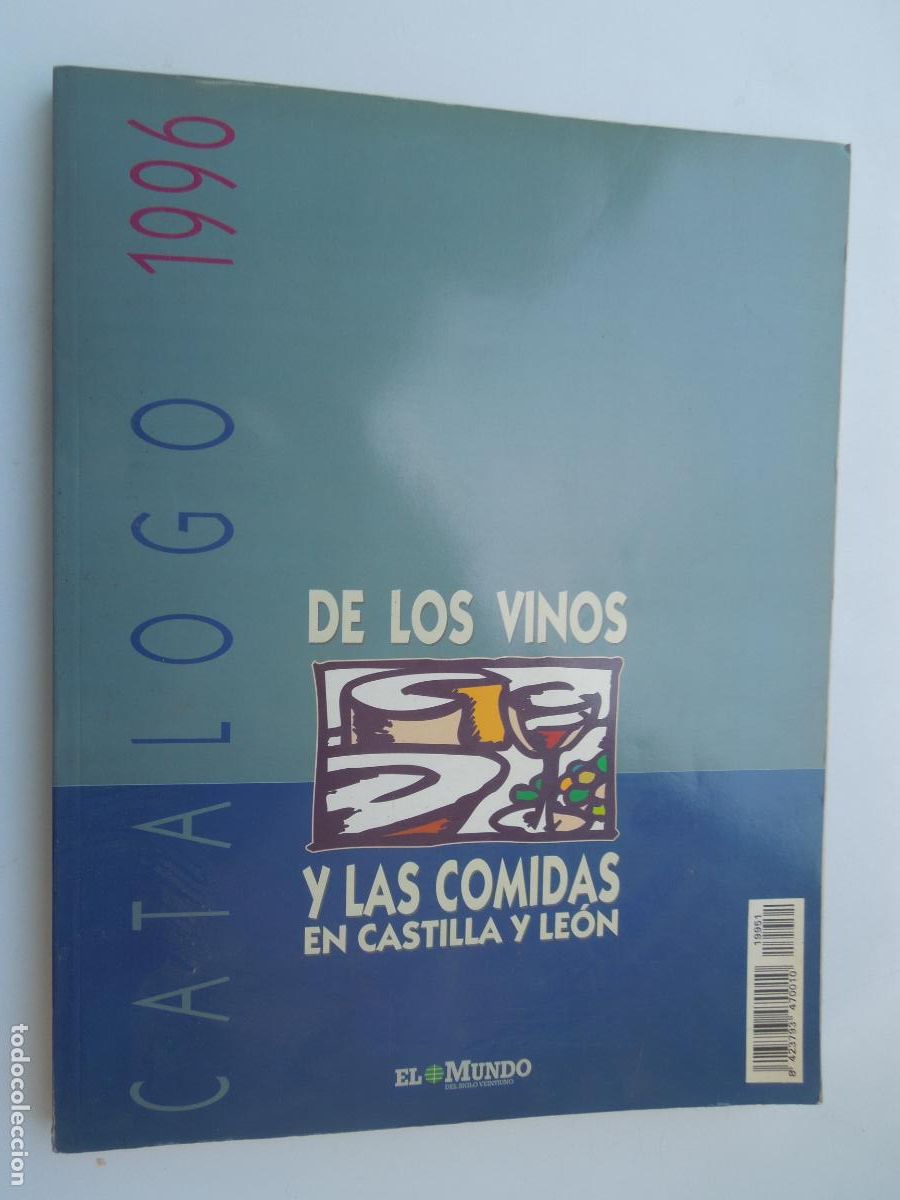 Libros de segunda mano: DE LOS VINOS Y LA COMIDAS EN CASTILLA Y LEON - CATALOGO 1996 -
