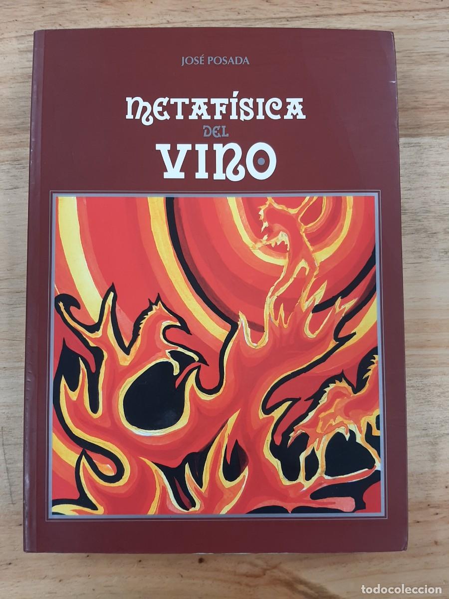 Libros de segunda mano: Metaf&iacute;sica del vino - Jos&eacute; Posada - Irmandade dos Vinhos Galegos, 2001